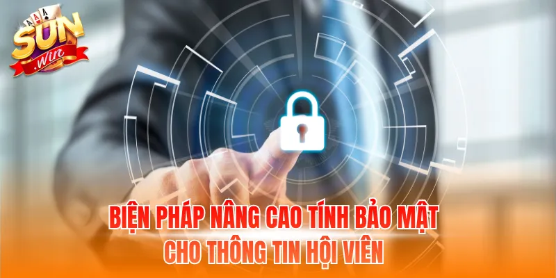 Biện pháp nâng cao tính bảo mật cho thông tin hội viên